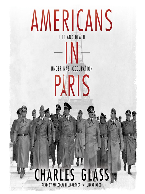 Détails du titre pour Americans in Paris par Charles Glass - Disponible